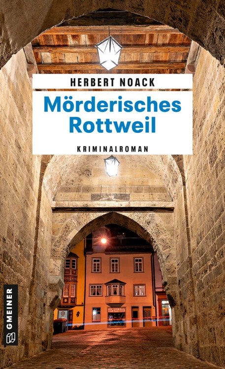 Mörderisches Rottweil - Der neue Krimi von Herbert Noack